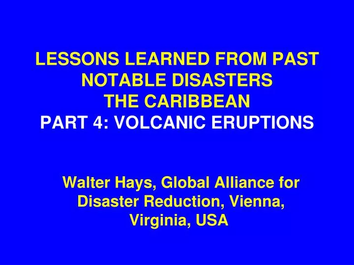 lessons learned from past notable disasters the caribbean part 4 volcanic eruptions