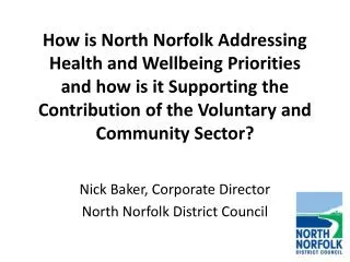 Nick Baker, Corporate Director North Norfolk District Council