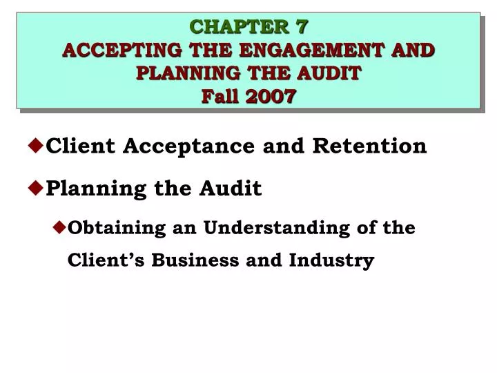 chapter 7 accepting the engagement and planning the audit fall 2007