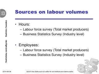 Sources on labour volumes