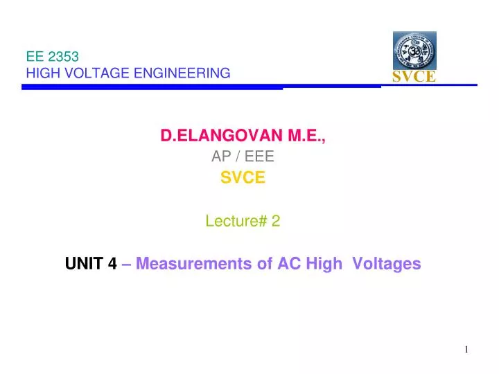 d elangovan m e ap eee svce lecture 2 unit 4 measurements of ac high voltages