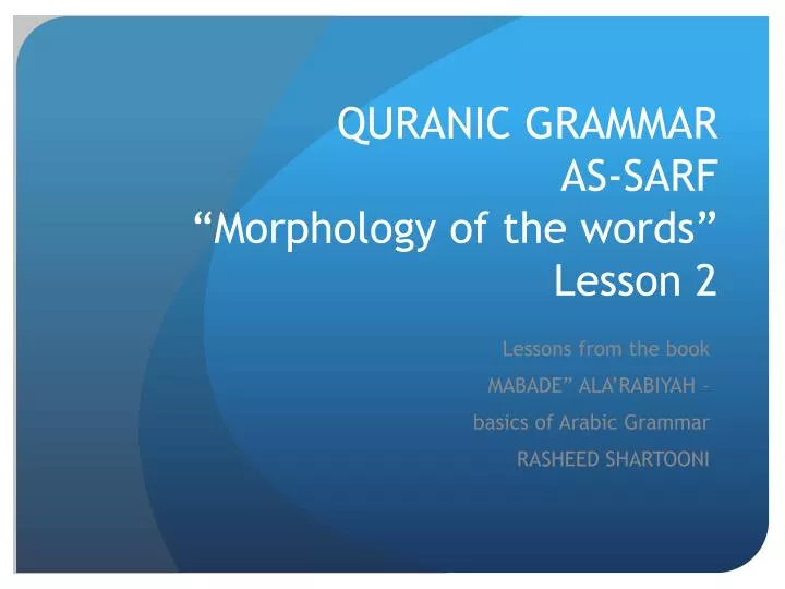 quranic grammar as sarf morphology of the words lesson 2