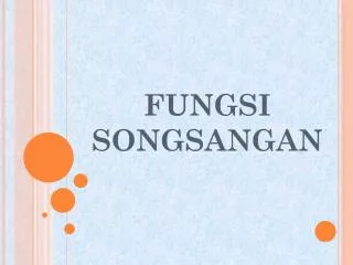 fungsi songsangan