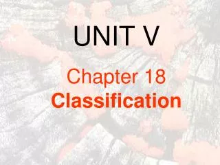 UNIT V Chapter 18 Classification