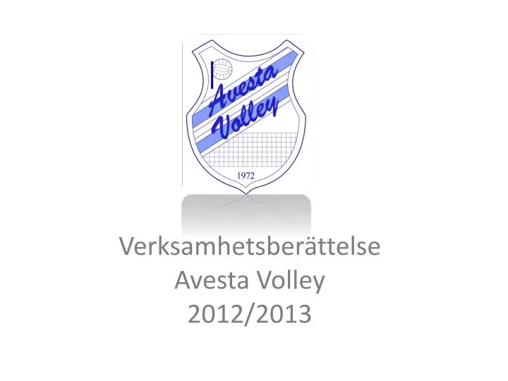 verksamhetsber ttelse avesta volley 2012 2013