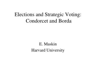 Elections and Strategic Voting: Condorcet and Borda