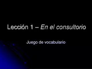 lecci n 1 en el consultorio