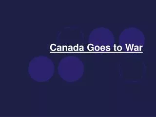 canada goes to war