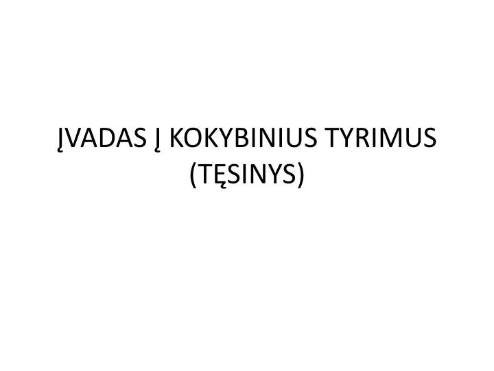 vadas kokybinius tyrimus t sinys