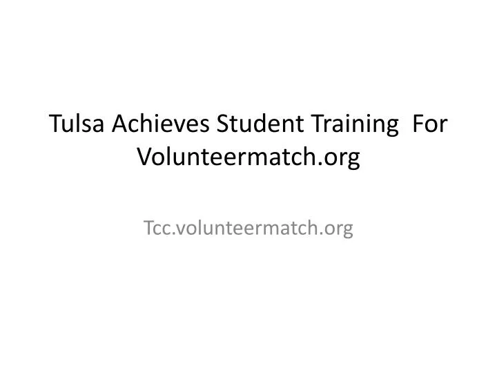 tulsa achieves student training for volunteermatch org