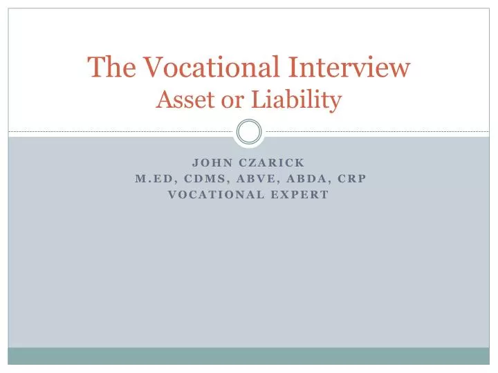 the vocational interview asset or liability