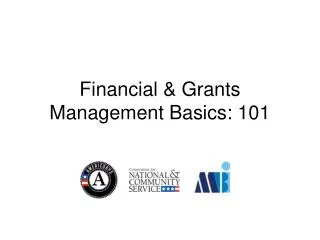 Financial &amp; Grants Management Basics: 101