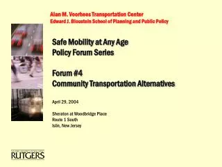 Alan M. Voorhees Transportation Center Edward J. Bloustein School of Planning and Public Policy