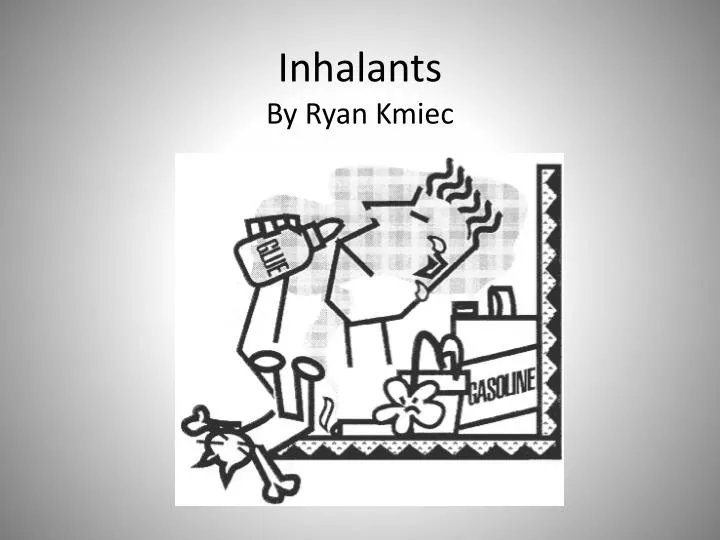 inhalants
