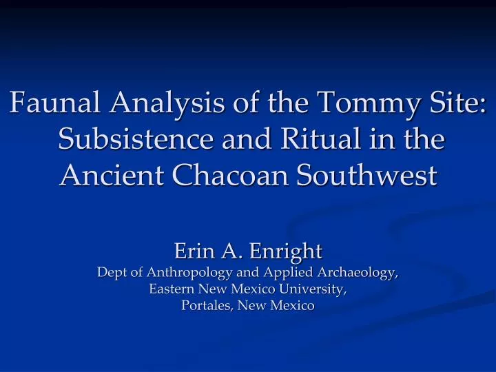 faunal analysis of the tommy site subsistence and ritual in the ancient chacoan southwest