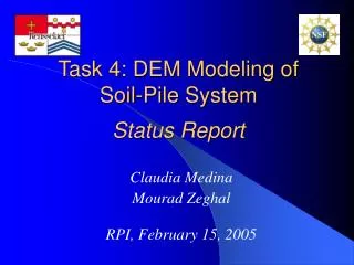 Task 4: DEM Modeling of Soil-Pile System Status Report