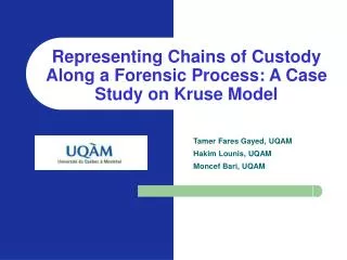 Representing Chains of Custody Along a Forensic Process: A Case Study on Kruse Model