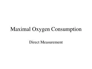 Maximal Oxygen Consumption