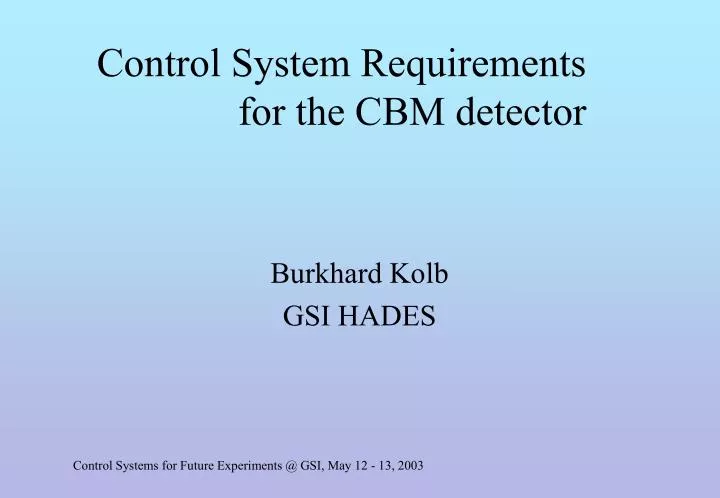 control system requirements for the cbm detector