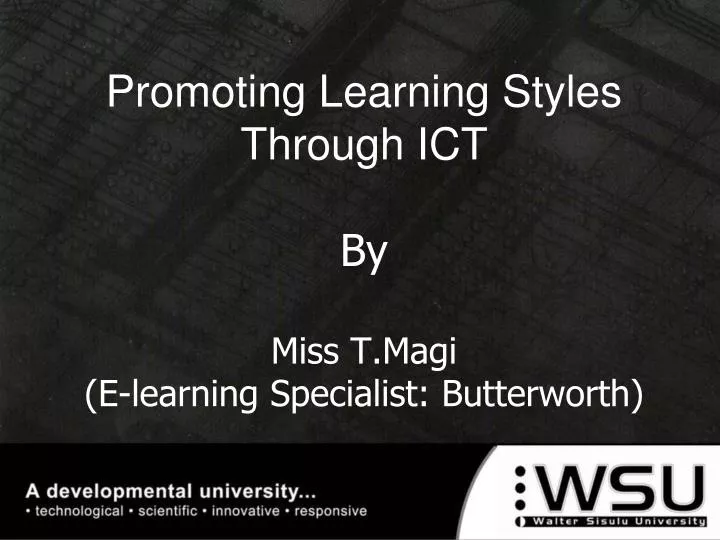 promoting learning styles through ict by miss t magi e learning specialist butterworth