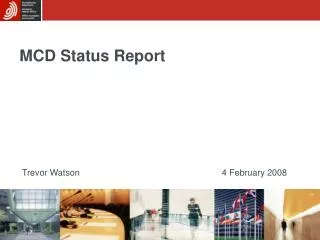 MCD Status Report