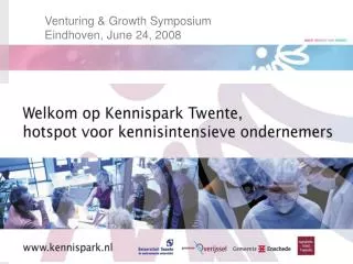 Venturing &amp; Growth Symposium Eindhoven, June 24, 2008