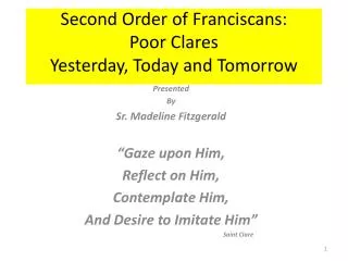 Second Order of Franciscans: Poor Clares Yesterday, Today and Tomorrow