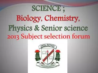 SCIENCE ; Biology, Chemistry, Physics &amp; Senior science