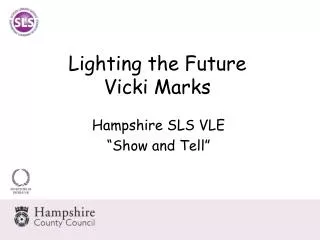 Lighting the Future Vicki Marks