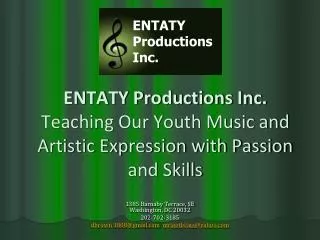 ENTATY Productions Inc. Teaching Our Youth Music and Artistic Expression with Passion and Skills