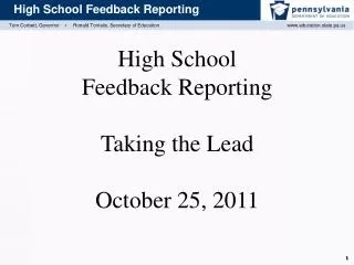 High School Feedback Reporting Taking the Lead October 25, 2011