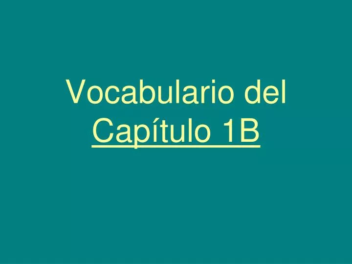 vocabulario del cap tulo 1b