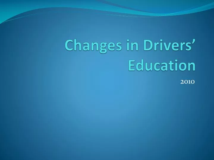 changes in drivers education