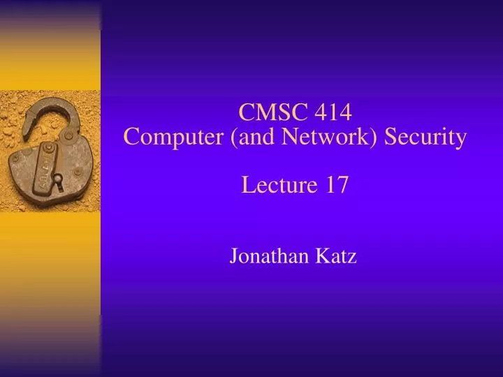 cmsc 414 computer and network security lecture 17