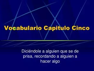 Vocabulario Capitulo Cinco