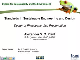 Standards in Sustainable Engineering and Design Doctor of Philosophy Viva Presentation