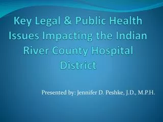 Key Legal &amp; Public Health Issues Impacting the Indian River County Hospital District