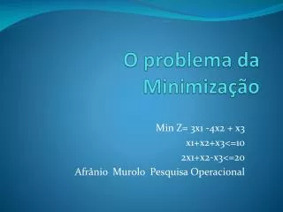 o problema da minimiza o