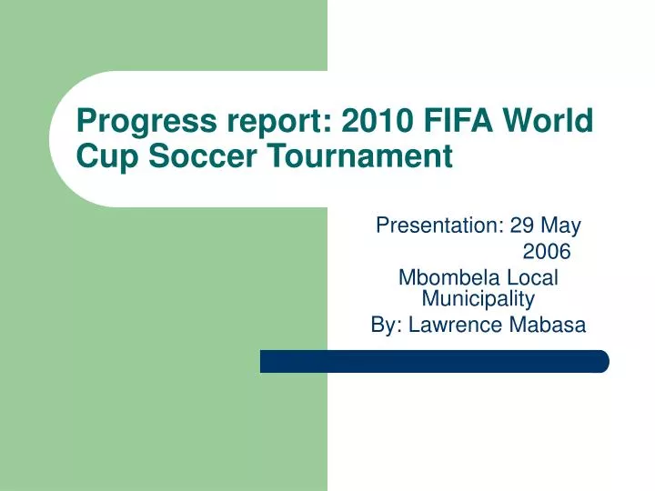 progress report 2010 fifa world cup soccer tournament