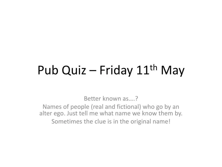 pub quiz friday 11 th may