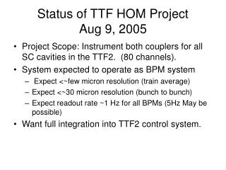 Status of TTF HOM Project Aug 9, 2005