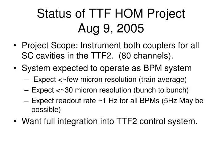 status of ttf hom project aug 9 2005