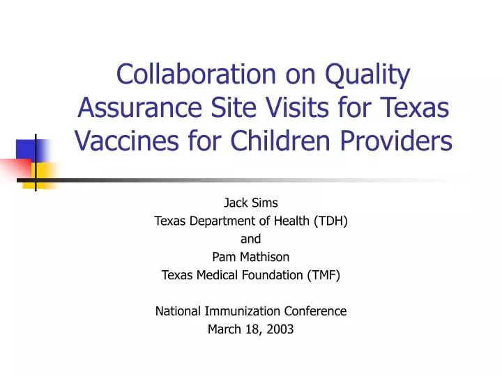 collaboration on quality assurance site visits for texas vaccines for children providers