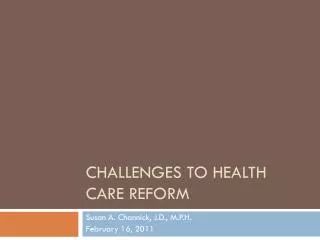 Challenges to health care reform