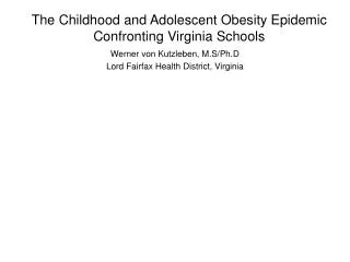 The Childhood and Adolescent Obesity Epidemic Confronting Virginia Schools