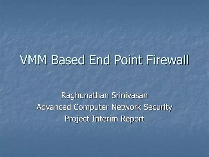 vmm based end point firewall