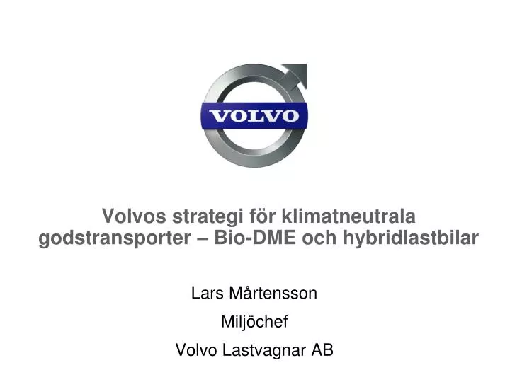 volvos strategi f r klimatneutrala godstransporter bio dme och hybridlastbilar