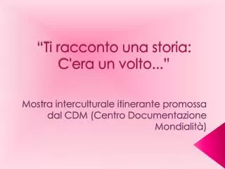 ti racconto una storia c era un volto