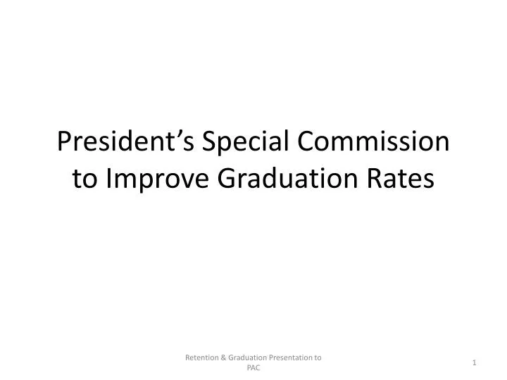 president s special commission to improve graduation rates