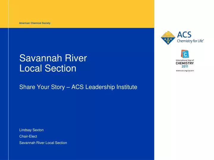 savannah river local section share your story acs leadership institute